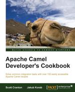 Camel Enterprise Integration Cookbook