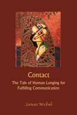 Contact. The Tale of Human Longing for Fulfilling Communication