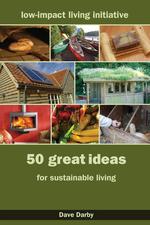 50 Great Ideas for Sustainable Living