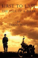 First to Last. The Tale of a Biker