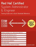 Red Hat (R) Certified System Administrator & Engineer (Rhcsa and Rhce). Training Guide and a Deskside Reference, Rhel 6 (Exams Ex200 & Ex300) [Paperba