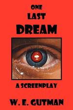 One Last Dream. A Screenplay