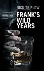 Frank`s Wild Years