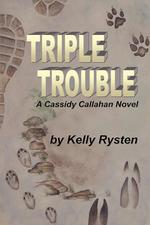 Triple Trouble. A Cassidy Callahan Novel