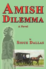 Amish Dilemma. A Novel