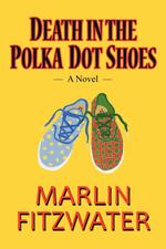 Death in the Polka Dot Shoes. A Novel