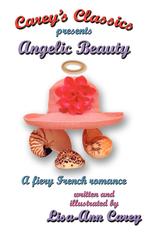 Angelic Beauty. A Fiery French Romance