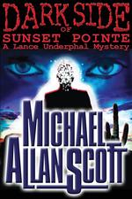 Dark Side of Sunset Pointe - A Lance Underphal Mystery