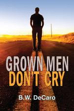 Grown Men Don`t Cry