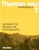 Themen Neu 2. Arbeitsbuch. Lehrwerke fur Deutsch als Fremdsprache