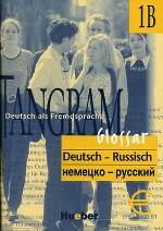 Tangram 1B Glossar Deutsch-Russisch. Немецко-русский словарь