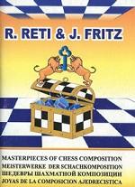 Masterpieces of Chess Composition / Meisterwerke der Schachkomposition / Шедевры Шахматной Композиции / Joyas de la composicion ajedrecistica