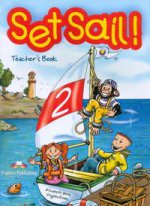 Elizabeth Gray,Virginia Evans. Set Sail 2. Teacher``s Book. (interleaved). Beginner. Книга для учителя