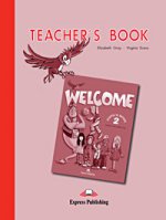 Welcome 2: Teacher`s Book