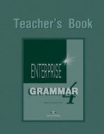 Virginia Evans, Jenny Dooley Enterprise 4. Grammar Book. (Teacher``s). Intermediate. Грамматический справочник