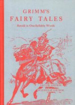Grimm`s fairy tales. Retold in one-syllable words