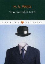 The invisible man / Человек-невидимка: роман на англ.яз