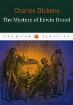 The Mystery of Edwin Drood / Тайна Эдвина Друда: на англ.яз