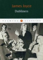 Dubliners / Joyce James