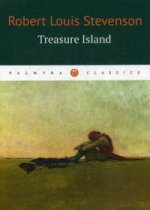 Treasure Island / Остров Сокровищ: роман (на англ.яз.)