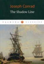 The Shadow Line = Теневая черта: повесть на англ.яз