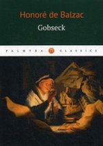 Gobseck: повесть (на франц. яз.). Honore de Balzac