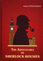 The Adventures of Sherlock Holmes = Приключения