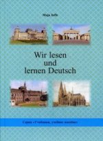 Wir lesen und lernen Deutsch. Мы читаем и учим немецкий язык: Учебное пособие