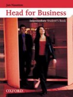 Английский язык. HEAD FOR BUSINESS INTERMEDIATE Student`s Book