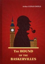 The Hound of the Baskervilles = Собака Баскервилей: роман на англ. Яз