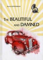 The Beautiful and Dammen = Прекрасные и проклятые: роман на англ.яз