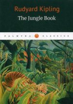 The Jungle Book = Книга Джунглей: рассказы на англ