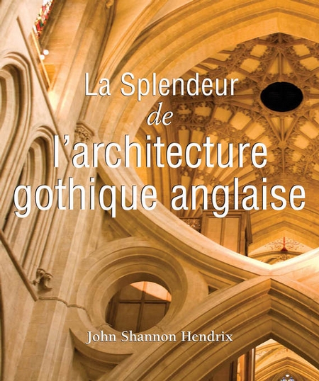 La splendeur de l`architecture gothique anglaise