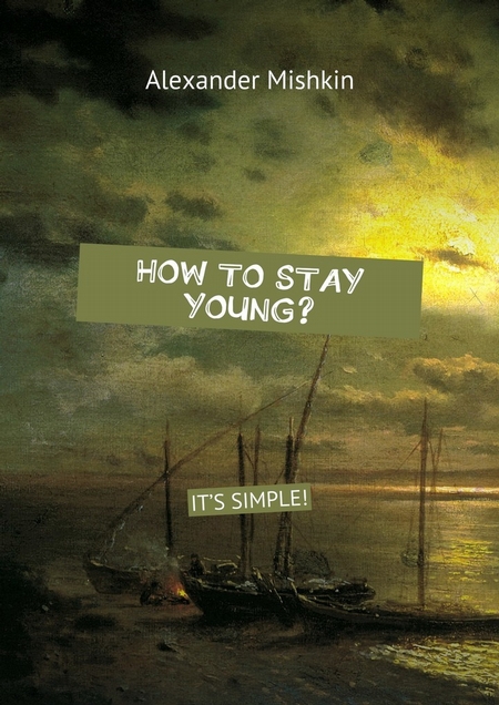 How to stay young? It&apos;s simple!