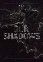 Our Shadows