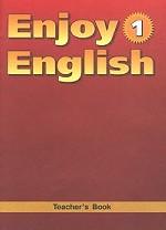 Enjoy English-1. Teacher`s Book. Книга для учителя к учебнику английского языка для начальной школы