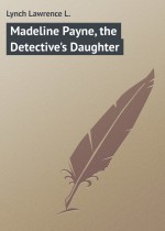Madeline Payne, the Detective`s Daughter