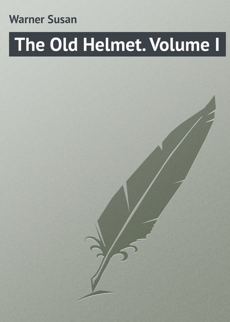 The Old Helmet. Volume I