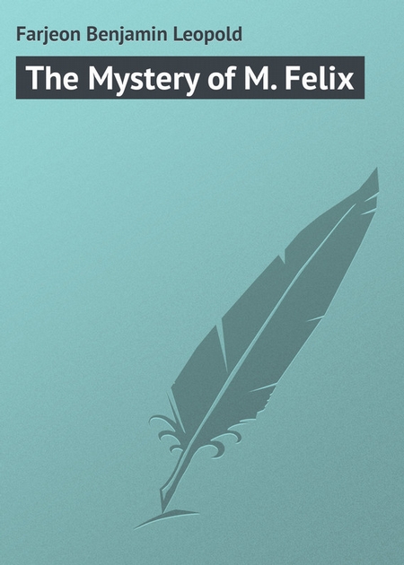 The Mystery of M. Felix