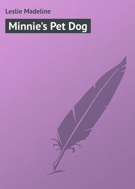 Minnie`s Pet Dog