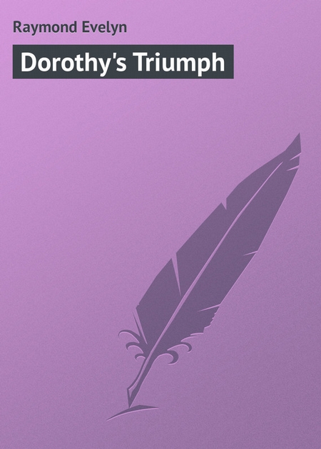 Dorothy`s Triumph