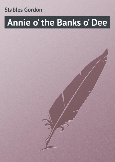 Annie o` the Banks o` Dee