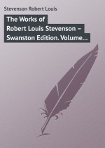 The Works of Robert Louis Stevenson – Swanston Edition. Volume 21