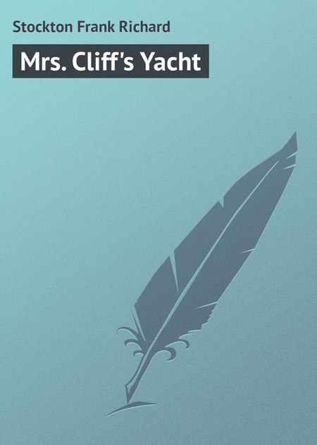 Mrs. Cliff`s Yacht