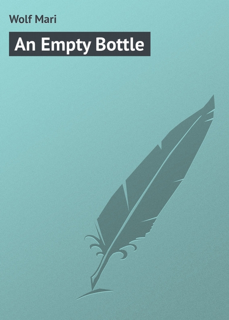An Empty Bottle