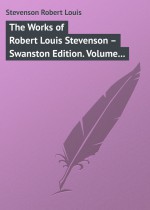 The Works of Robert Louis Stevenson – Swanston Edition. Volume 8