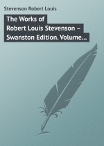 The Works of Robert Louis Stevenson – Swanston Edition. Volume 10
