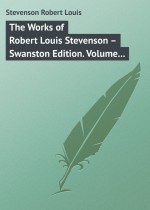 The Works of Robert Louis Stevenson – Swanston Edition. Volume 3