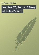 Number 70, Berlin: A Story of Britain`s Peril