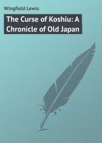 The Curse of Koshiu: A Chronicle of Old Japan